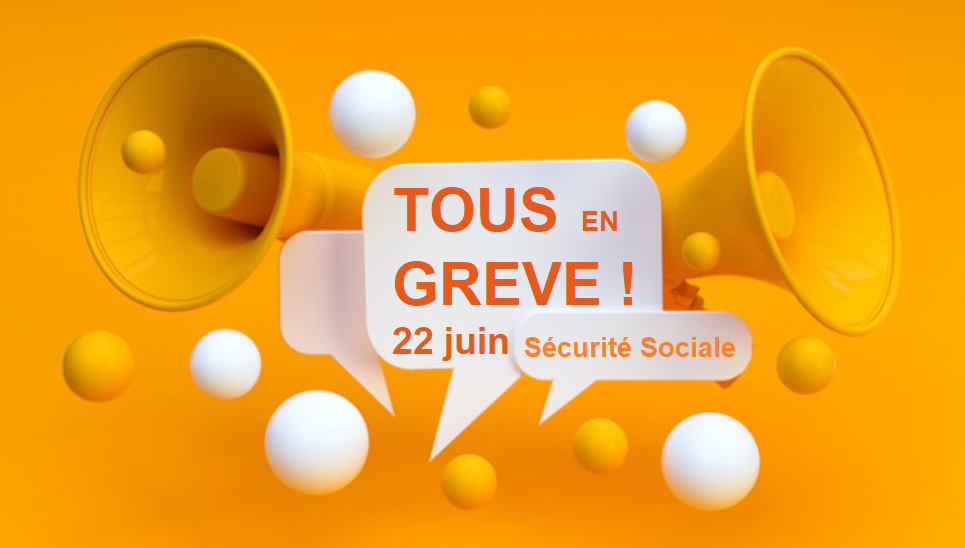 [SÉCU] GREVE ET RENCONTRE AVEC LE MINISTRE DE LA SANTÉ ET DE LA PRÉVENTION AU PROGRAMME DU 22 JUIN 2023 !